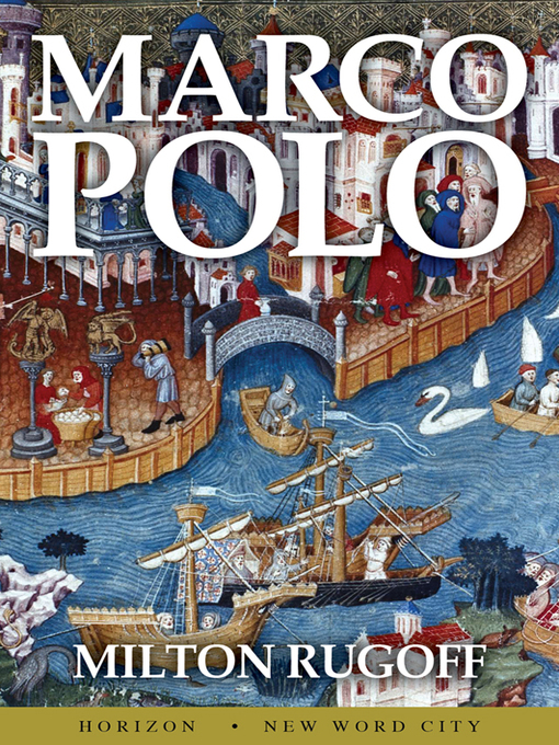 Title details for Marco Polo by Milton Rugoff - Available